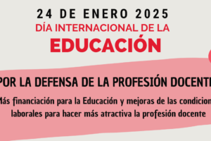 UGT exige a las Administraciones educativas en el Día Internacional de la Educación más financiación para mejorar las condiciones laborales del profesorado y hacer más atractiva la profesión