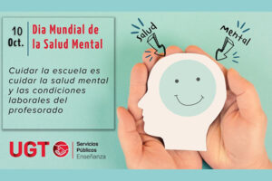 UGT reclama una apuesta real por la salud mental, con más recursos para la comunidad educativa y la mejora de las condiciones laborales del profesorado
