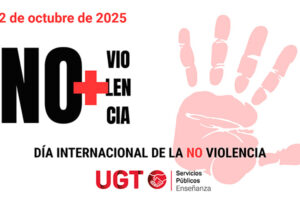 Enseñanza  UGT Servicios Públicos exige paz,  justicia y no violencia en las aulas