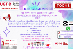 UGT Sanidad Informa OPE 2019-2020-2021 SCS. Resultados provisionales fase de oposición categorías: T.S.E. Radioterapia, T.S.E. Laboratorio, Pediatra-Puericultor/a de Área y en EAP.