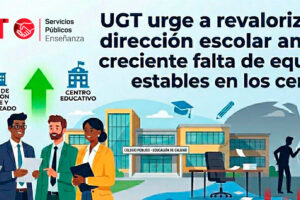 UGT Enseñanza urge a revalorizar la dirección escolar ante la creciente falta de equipos estables en los centros